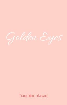 Đôi mắt vàng [DaeBaek]