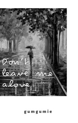 Don't Leave Me Alone | Taehyung