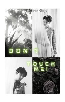 Don't Touch Me! (ChanHun)
