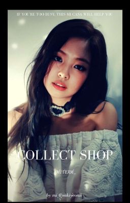 [Đóng] -「 miteam 」Collect Shop ①