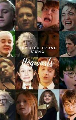 [Đồng Nhân Harry Potter] Rạp Xiếc Trung Ương Hogwarts