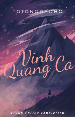 [Đồng nhân Harry Potter] Vinh Quang Ca.