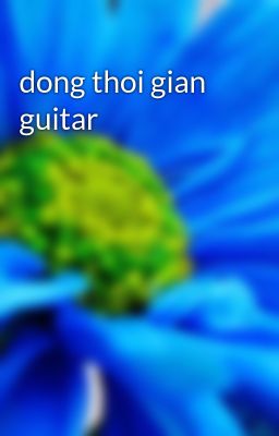 dong thoi gian guitar