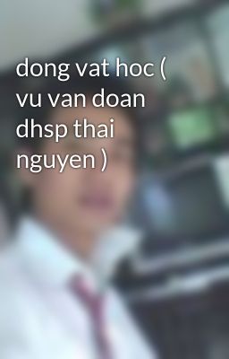 dong vat hoc ( vu van doan dhsp thai nguyen )