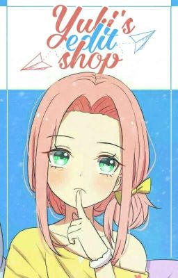 [ĐÓNG] Yuki's Edit Shop