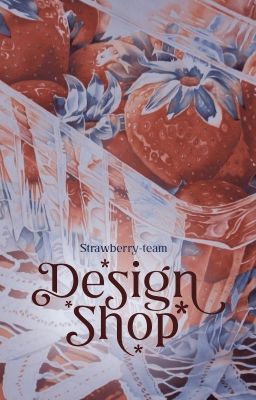 |Đợt 3| Design Shop - Strawberry Team