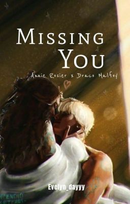 [ Draco ] Missing You