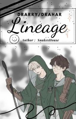 || DraHar/Drarry || Lineage ||