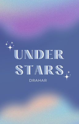 [DRAHAR/DROP] UNDER STARS