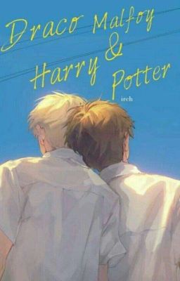 [DraHar] Harry Potter Và Tình Yêu Của Cậu Ấy.