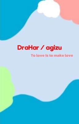 [DRAHAR] To love is to make love