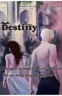 [DRAMIONE] - Destiny (Định mệnh)