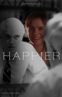 [Dramione | Dịch] Happier