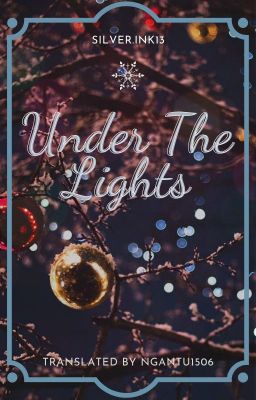 [Dramione|Dịch] Under The Lights | Dưới Ánh Đèn