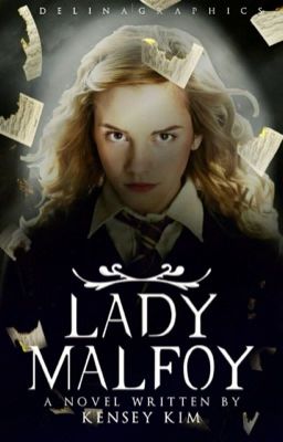 [DRAMIONE-FANFICTION HARRY POTTER] Lady Malfoy - Quý bà Malfoy