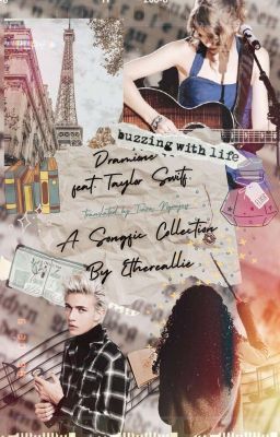 [DRAMIONE Ft.TAYLOR SWIFT] - A Songfic Collection - [By Ethereallie]