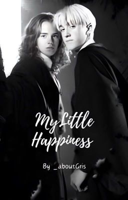 [Dramione] My Little Happiness