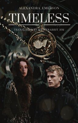 [DRAMIONE] TIMELESS