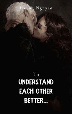 Dramione | To understand each other better...