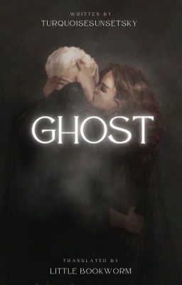[DRAMIONE | TRANSFIC] Ghost - by TurquoiseSunsetSky