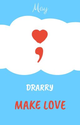 [Drarry/H văn] Make love