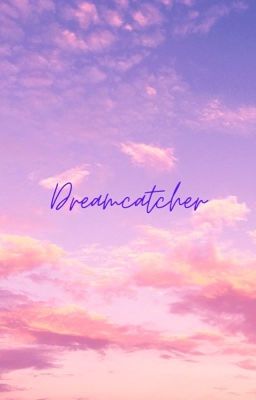 Dreamcatcher {GxG]