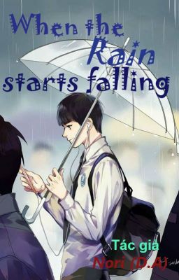 [DROP] (All Thiên) When The Rain Starts Falling 