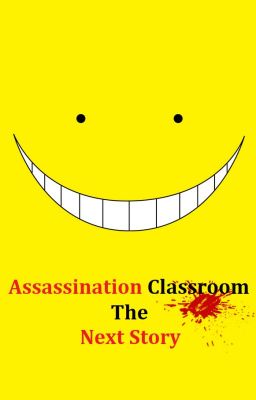 (Drop) Assassination Classroom: The Next Story