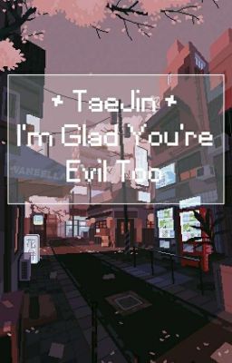 [ Drop ] I'm Glad You're Evil Too