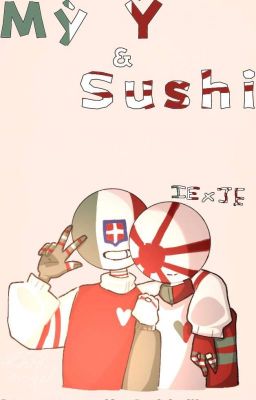 [Drop][IE x JE][Countryhumans][CHs] Mì Ý Và Sushi UwU