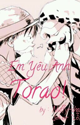 [DROP]_[One Piece]-[LawLu+SanZo]-Em Yêu Anh,Torao!