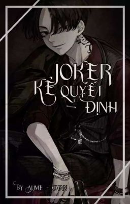[Drop] [Tokyo Revengers] Joker - Kẻ quyết định
