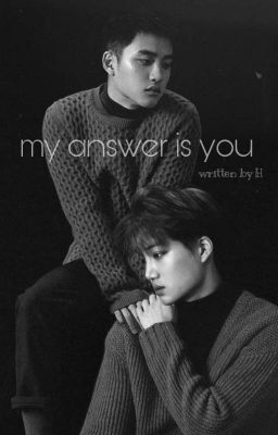 (DROPPED) kaisoo | my answer is you