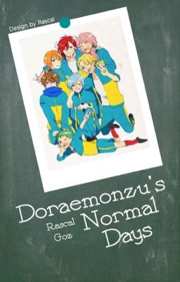 [DRZ fanfic] Doraemonzu normal days