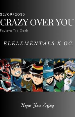 [Elementals x OC] Crazy Over You