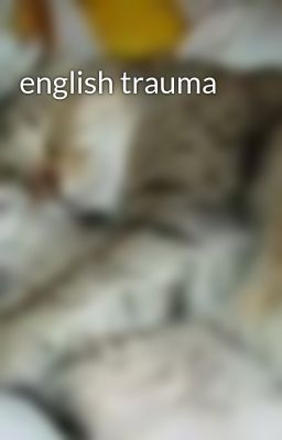english trauma