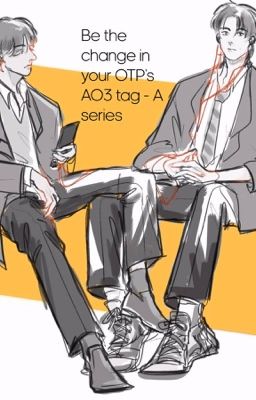 [ENHYPEN] Be The Change in Your OTP's AO3 Shipping Tag - A Series