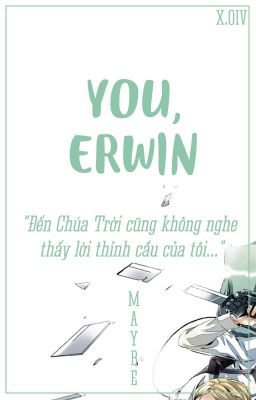 EruRi | You, Erwin.