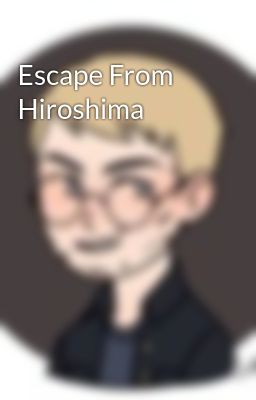 Escape From Hiroshima 