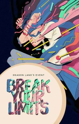 EVENT - BREAK YOUR LIMITS: THE DRAGON LAND