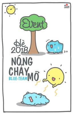  Event Hè 2018-Event Nóng chảy mỡ [Blue-Team] [Đã bắt đầu]