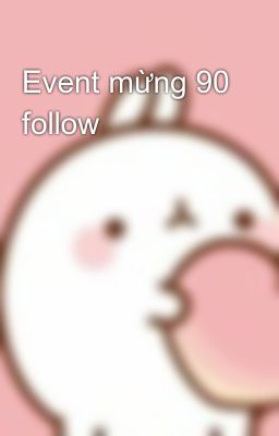 Event mừng 90 follow