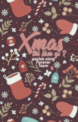[ EVENT]_Xmas paylak cùng Forever House