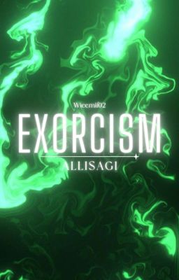 Exorcism | AllIsagi