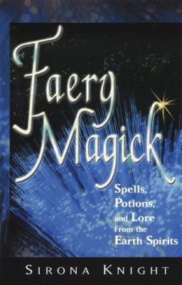 Faery Magick - Sirona Knight