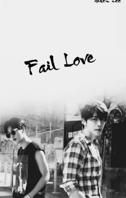 Fail Love [HyukHae] - Aiden Lee