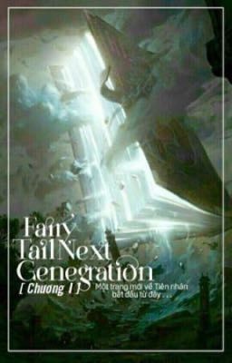 Fairy Tail Next Generation [Chương I]