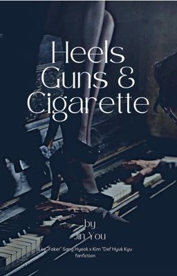 | FAKER X DEFT | Heels, guns & cigarettes