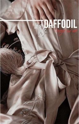 [ Fanfic ] DAFFODIL