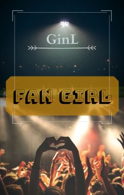 [Fanfic] Fan girl!